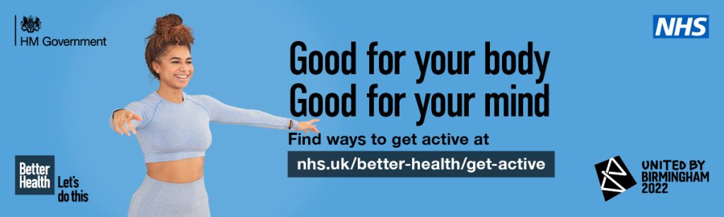 Web banner with image of a young woman in an exercise pose. Text Strapline "Good for your body, good for your mind. Find ways to get active". Web address to NHS better health website.