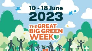 10-18 June 2023. The Great Big Green Week.
