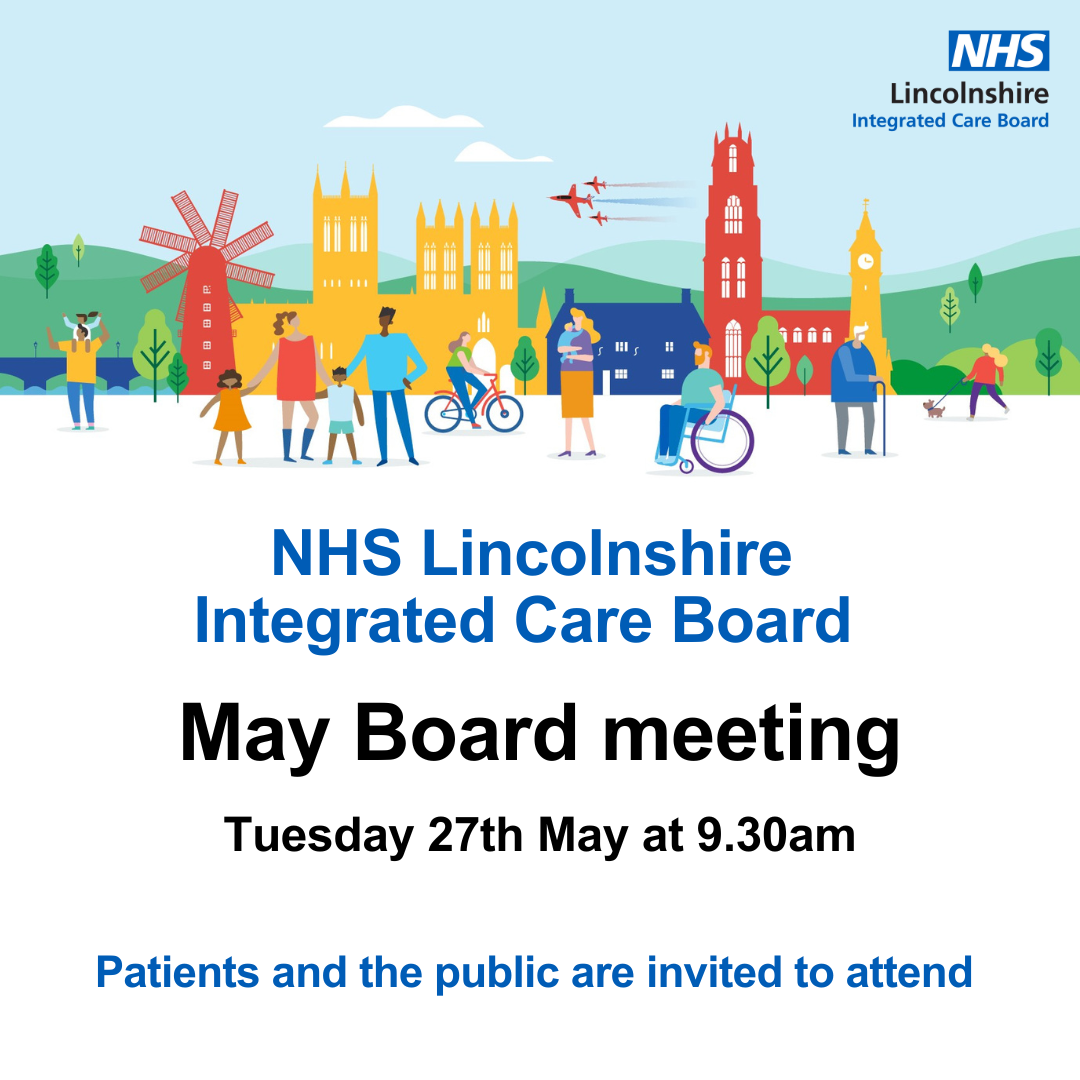 Announcement poster for the NHS Lincolnshire Integrated Care Board May Board meeting. It features colorful illustrations of people walking, cycling, and taking photos, set against Lincolnshire landmarks like a windmill and cathedral. Text reads: 'NHS Lincolnshire Integrated Care Board May Board meeting, Tuesday 27th May at 9.30am. Patients and the public are invited to attend.