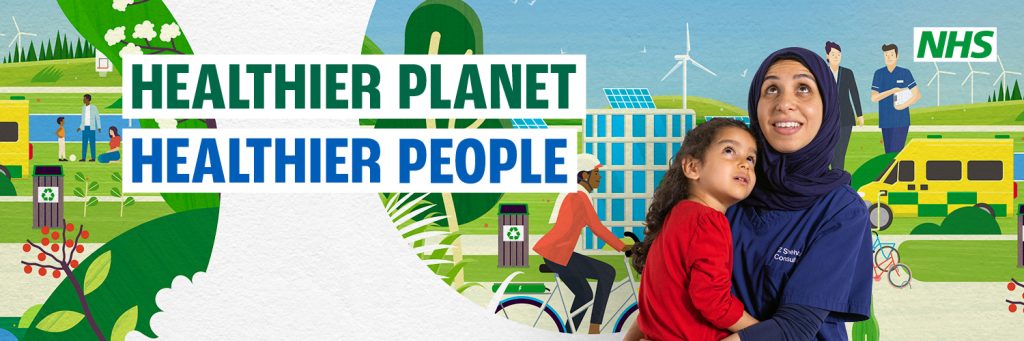 Greener NHS banner image "Healthier Planet. Healthier People"